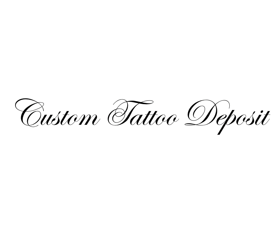Custom Tattoo Deposit