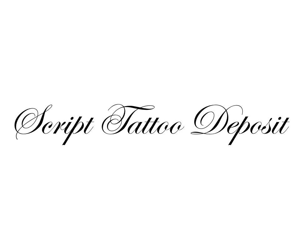 Script Tattoo Deposit